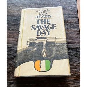 The Savage Day Hardcover Novel Jack Higgins First Edition Printing 1972 Ex-Lib